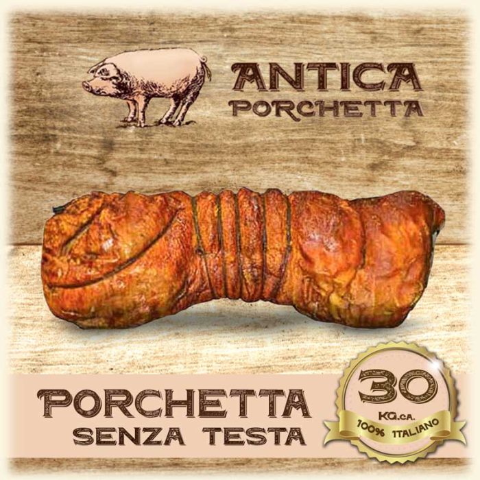 Porchetta senza testa 30 Kg. Ordinabile via contatto La classica e versatile porchetta senza testa  da Ariccia  nella sua versione adatta ai banchi dei gourmet e ristoranti raffinati,